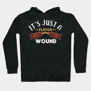 It's Just A Fletch Wound Hoodie